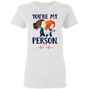 You’re My Person Heartbeat Nursing shirt