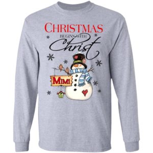 Snowman Mimi Christmas Begins With Christ Christmas Sweatshirt