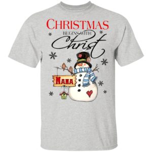 Snowman Nana Christmas Begins With Christ Christmas Sweatshirt
