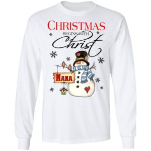 Snowman Nana Christmas Begins With Christ Christmas Sweatshirt