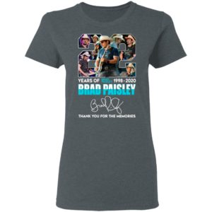 22 Years Of Brad Paisley 1992 2020 Brad Paisley Thank You For The Memories Signature Shirt