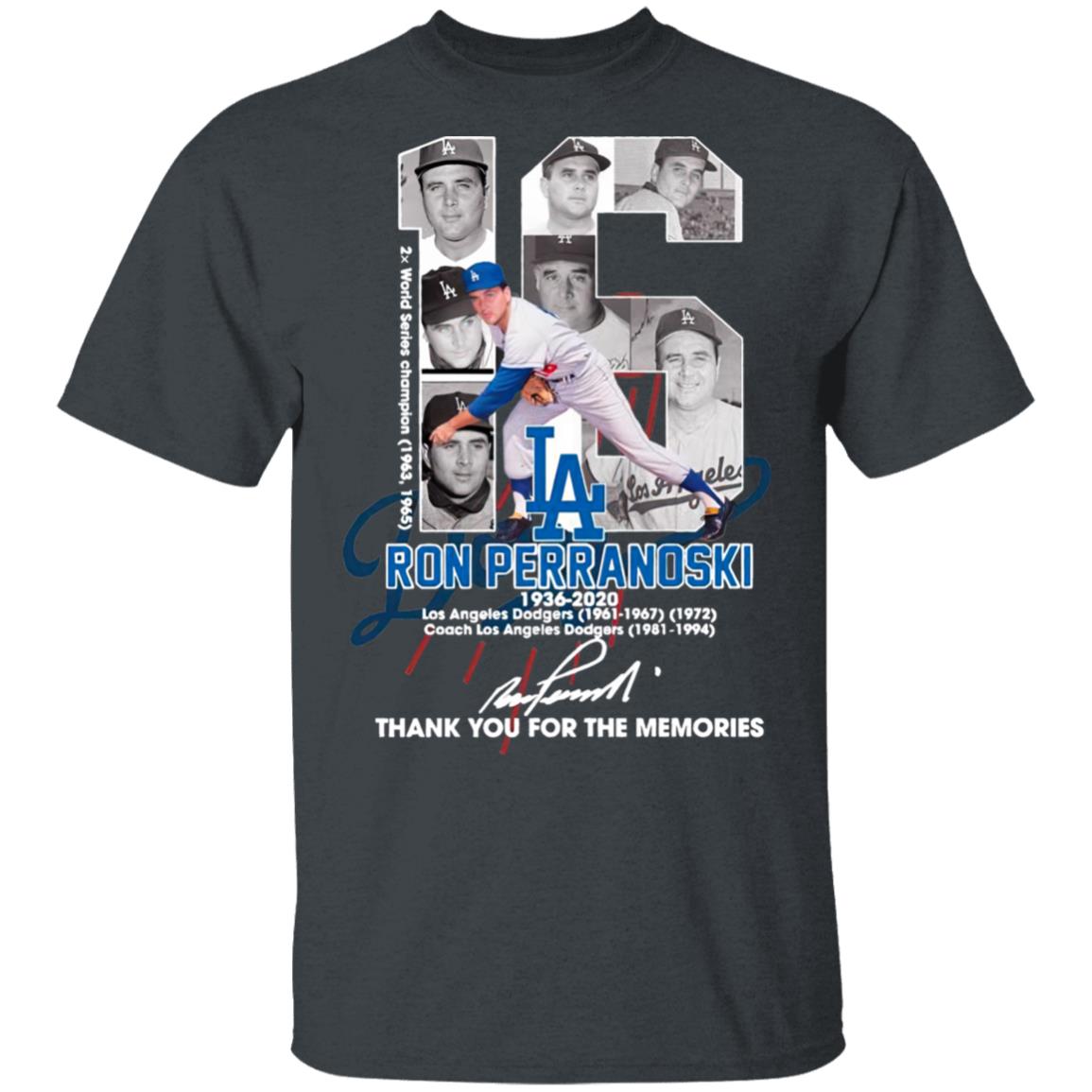 16 Ron Perranoski 1936 2020 Los Angeles Dodgers Thank You For The Memories Signature Shirt