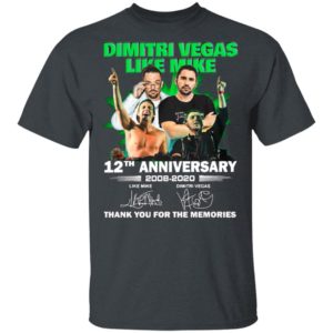 Dimitri Vegas Like Mike 12th Anniversary 2008 2020 Thank You For The Memories Signatures Shirt