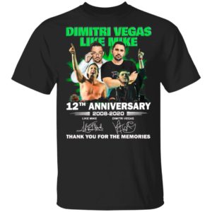 Dimitri Vegas Like Mike 12th Anniversary 2008 2020 Thank You For The Memories Signatures Shirt