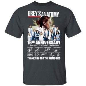 Grey’s Anatomy 16th Anniversary 2005 2021 17 Seasons 365 Episodes Thank You For The Memories Signatures Shirt