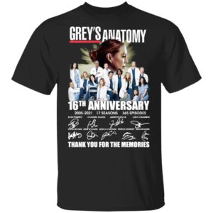 Grey’s Anatomy 16th Anniversary 2005 2021 17 Seasons 365 Episodes Thank You For The Memories Signatures Shirt