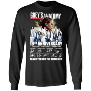 Grey’s Anatomy 16th Anniversary 2005 2021 17 Seasons 365 Episodes Thank You For The Memories Signatures Shirt