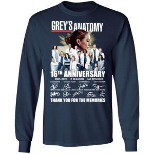 Grey’s Anatomy 16th Anniversary 2005 2021 17 Seasons 365 Episodes Thank You For The Memories Signatures Shirt