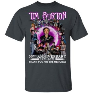 Tim Burton 50th Anniversary 1971 2021 Thank You For The Memories Signatures Shirt