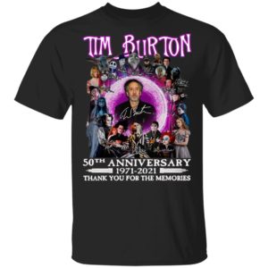 Tim Burton 50th Anniversary 1971 2021 Thank You For The Memories Signatures Shirt