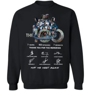 The 100 7 Years 100 Episodes 7 Seasons Thank You For The Memories May Me Meet Again Signatures Shirt