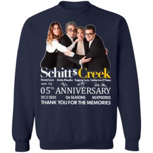 Schitt Creek 05 Anniversary 2015 2020 06 Seasons 80 Episodes Thank You For The Memories Signatures Shirt