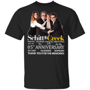 Schitt Creek 05 Anniversary 2015 2020 06 Seasons 80 Episodes Thank You For The Memories Signatures Shirt