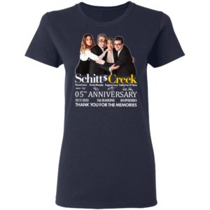 Schitt Creek 05 Anniversary 2015 2020 06 Seasons 80 Episodes Thank You For The Memories Signatures Shirt