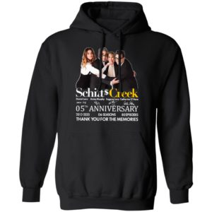 Schitt Creek 05 Anniversary 2015 2020 06 Seasons 80 Episodes Thank You For The Memories Signatures Shirt