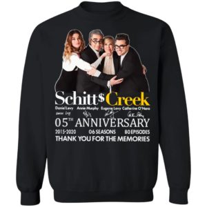 Schitt Creek 05 Anniversary 2015 2020 06 Seasons 80 Episodes Thank You For The Memories Signatures Shirt