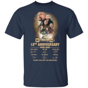 Breaking Bad 12th Anniversary 2008 2020 Thank You For The Memories Signatures Shirt