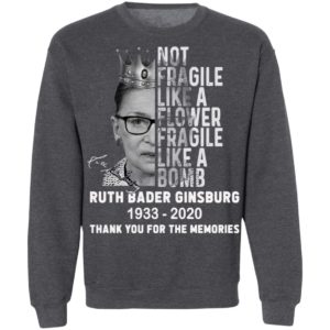 Not Fragile Like A Flower Fragile Like A Bomb Ruth Bader Ginsburg 1933 2020 Thank You For The Memories Signature Shirt