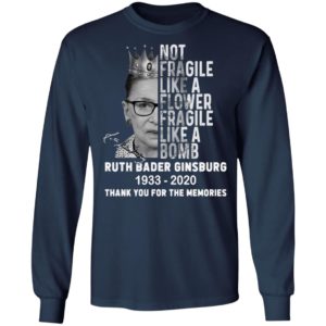 Not Fragile Like A Flower Fragile Like A Bomb Ruth Bader Ginsburg 1933 2020 Thank You For The Memories Signature Shirt