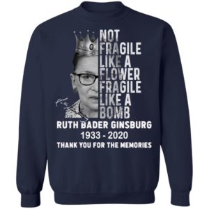 Not Fragile Like A Flower Fragile Like A Bomb Ruth Bader Ginsburg 1933 2020 Thank You For The Memories Signature Shirt