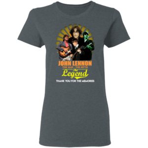 John Lennon The Man The Myth The Legend Thank You For The Memories Shirt