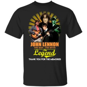 John Lennon The Man The Myth The Legend Thank You For The Memories Shirt