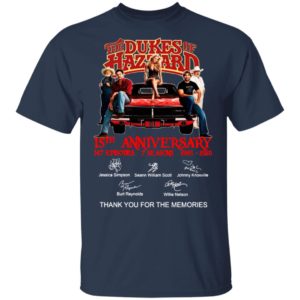 The Dukes Of Hazzard 15th Anniversary 147 Episodes 7 Seasons 2005 2020 Thank You For The Memories Signatures Shirt