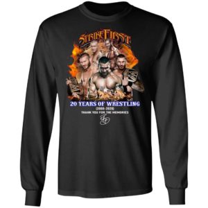 Strike First 20 Years Of Wrestling 2000 2020 Thank You For The Memories Signature Shirt