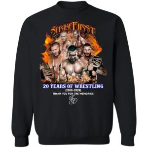 Strike First 20 Years Of Wrestling 2000 2020 Thank You For The Memories Signature Shirt