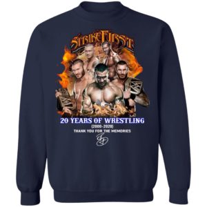 Strike First 20 Years Of Wrestling 2000 2020 Thank You For The Memories Signature Shirt