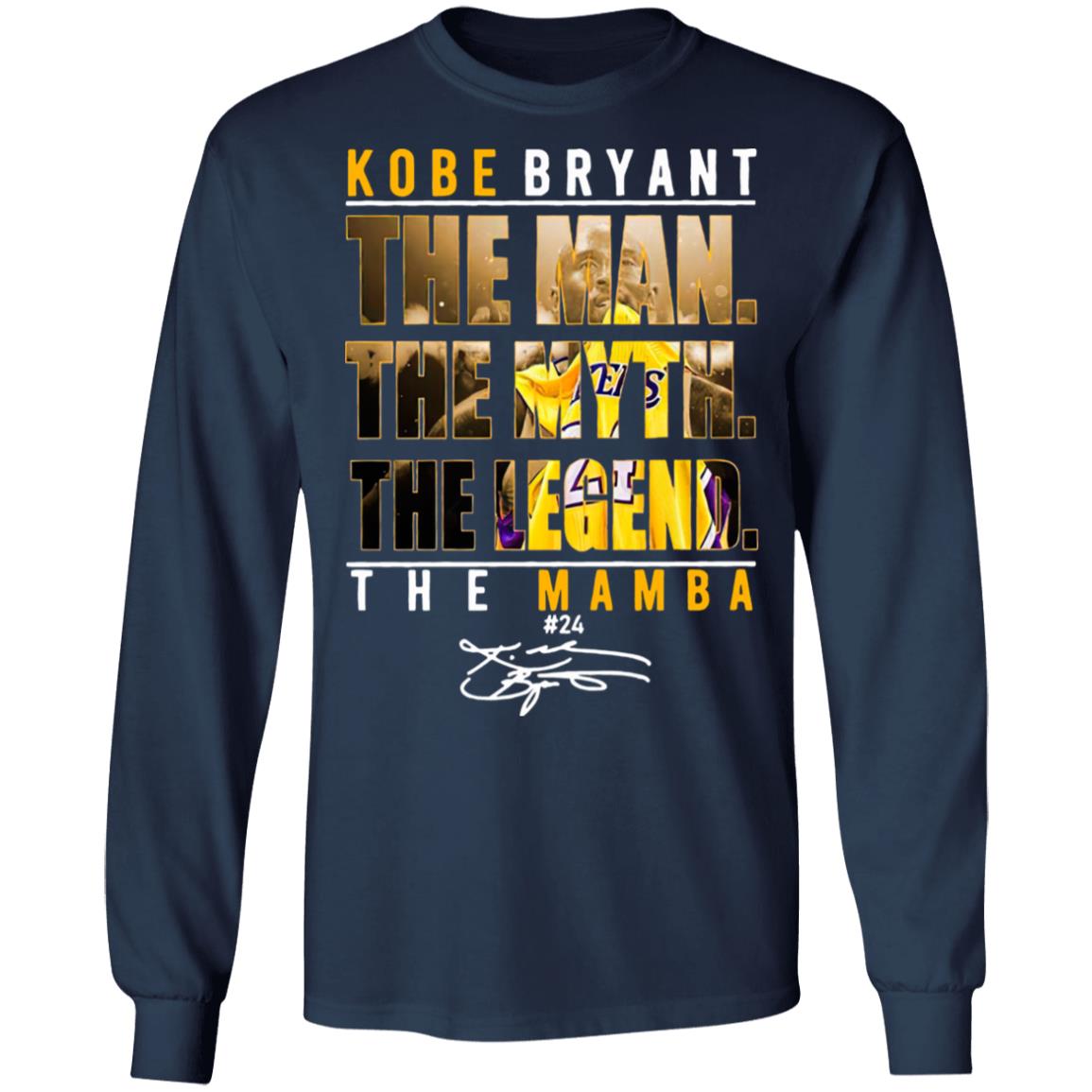 Kobe Bryant The Man The Myth The Legend The Mamba Signature Shirt Kobe Bryant The Man The Myth The Legend The Mamba Signature Shirt