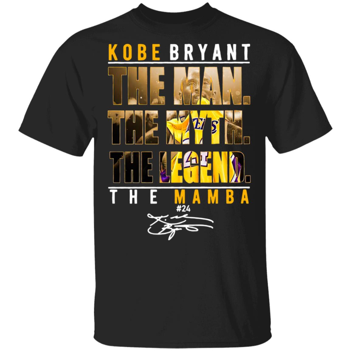 Kobe Bryant The Man The Myth The Legend The Mamba Signature Shirt Kobe Bryant The Man The Myth The Legend The Mamba Signature Shirt