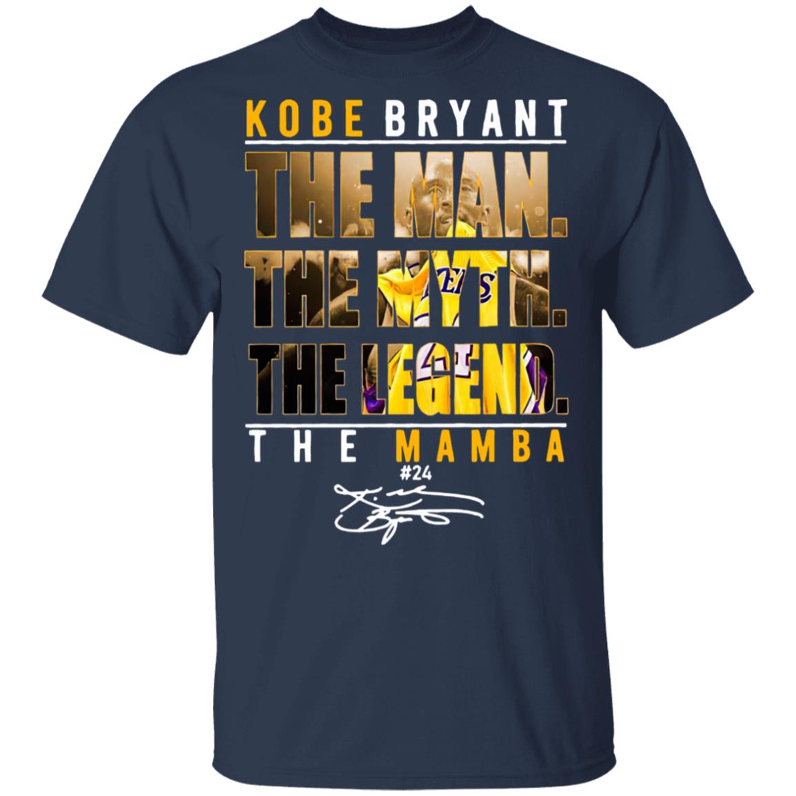 Kobe Bryant The Man The Myth The Legend The Mamba Signature Shirt Kobe Bryant The Man The Myth The Legend The Mamba Signature Shirt