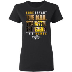 Kobe Bryant The Man The Myth The Legend The Mamba Signature Shirt