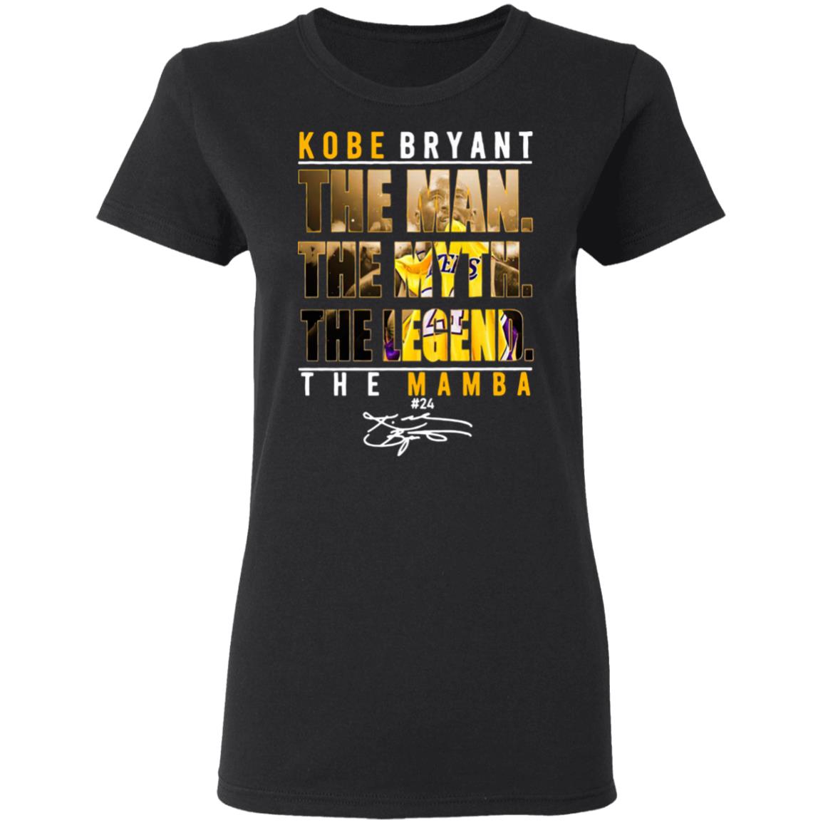 Kobe Bryant The Man The Myth The Legend The Mamba Signature Shirt Kobe Bryant The Man The Myth The Legend The Mamba Signature Shirt