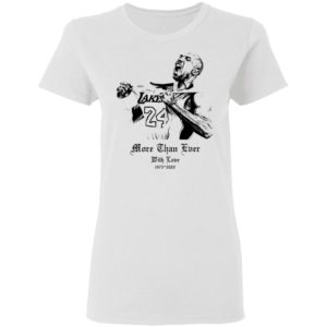Kobe Bryant More Than Ever With Love 1978 2020 Shirt