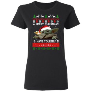 Baby Yoda A Merry Christmas have yourself Ugly Christmas sweater