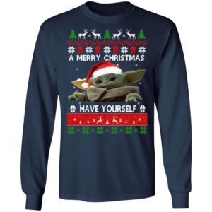 Baby Yoda A Merry Christmas have yourself Ugly Christmas sweater