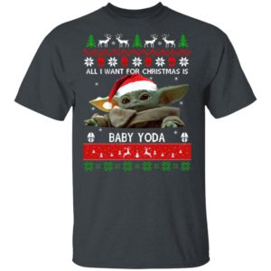 All I want for Christmas is Baby Yoda Ugly Christmas sweater
