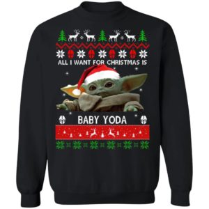 All I want for Christmas is Baby Yoda Ugly Christmas sweater
