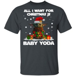 All I Want For Christmas Is Baby Yoda Santa Sweatshirt