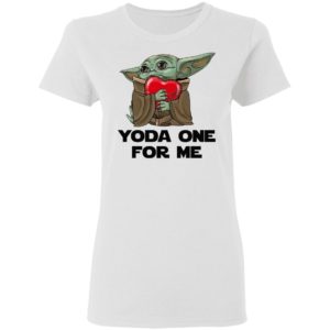 Baby Yoda One For Me Shirt