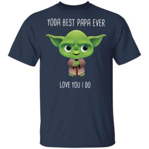 Yoda best Papa ever Shirt