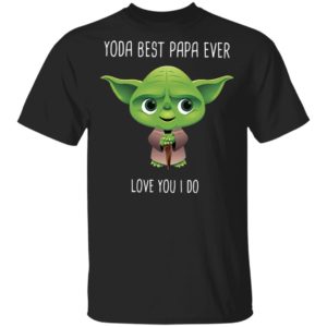 Yoda best Papa ever Shirt, Hoodie, Long Sleeve, Hoodie