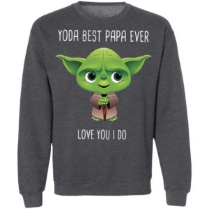 Yoda best Papa ever Shirt