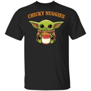 Chicky Nuggies Baby Yoda shirt Chicky Nuggies Baby Yoda shirt