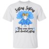 Sisters Sisters there were never such devoted sisters shirt