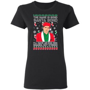 The Name Is Bond Santa Bond I’ll Have An Eggnog Shaken Not Stirred Ugly Christmas Sweater