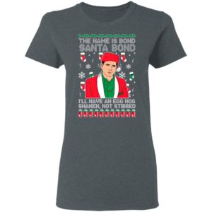 The Name Is Bond Santa Bond I’ll Have An Eggnog Shaken Not Stirred Ugly Christmas Sweater