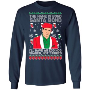 The Name Is Bond Santa Bond I’ll Have An Eggnog Shaken Not Stirred Ugly Christmas Sweater